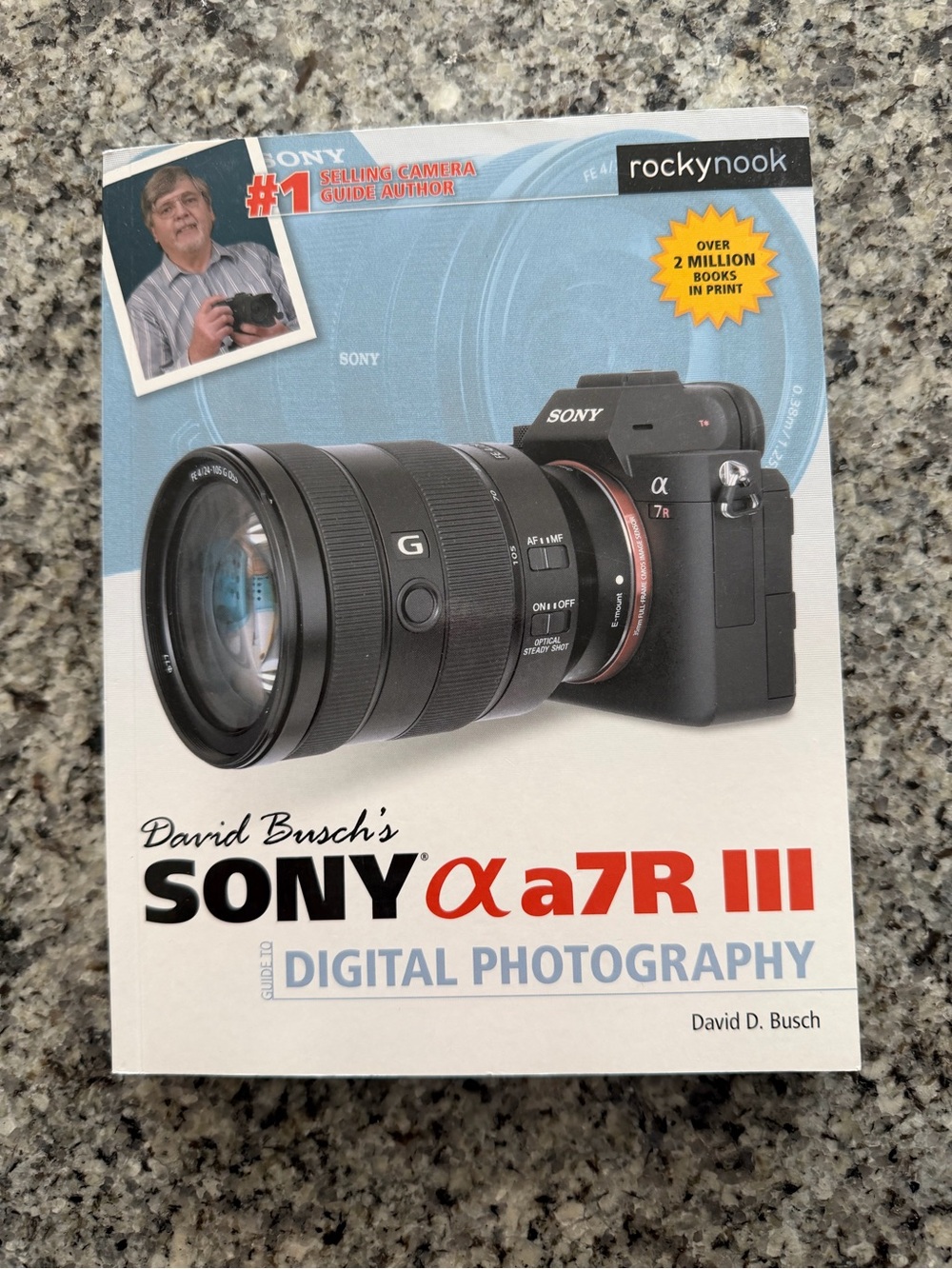 David Busch's Sony Alpha a7R III Guide to Digital Photography published by Rocky